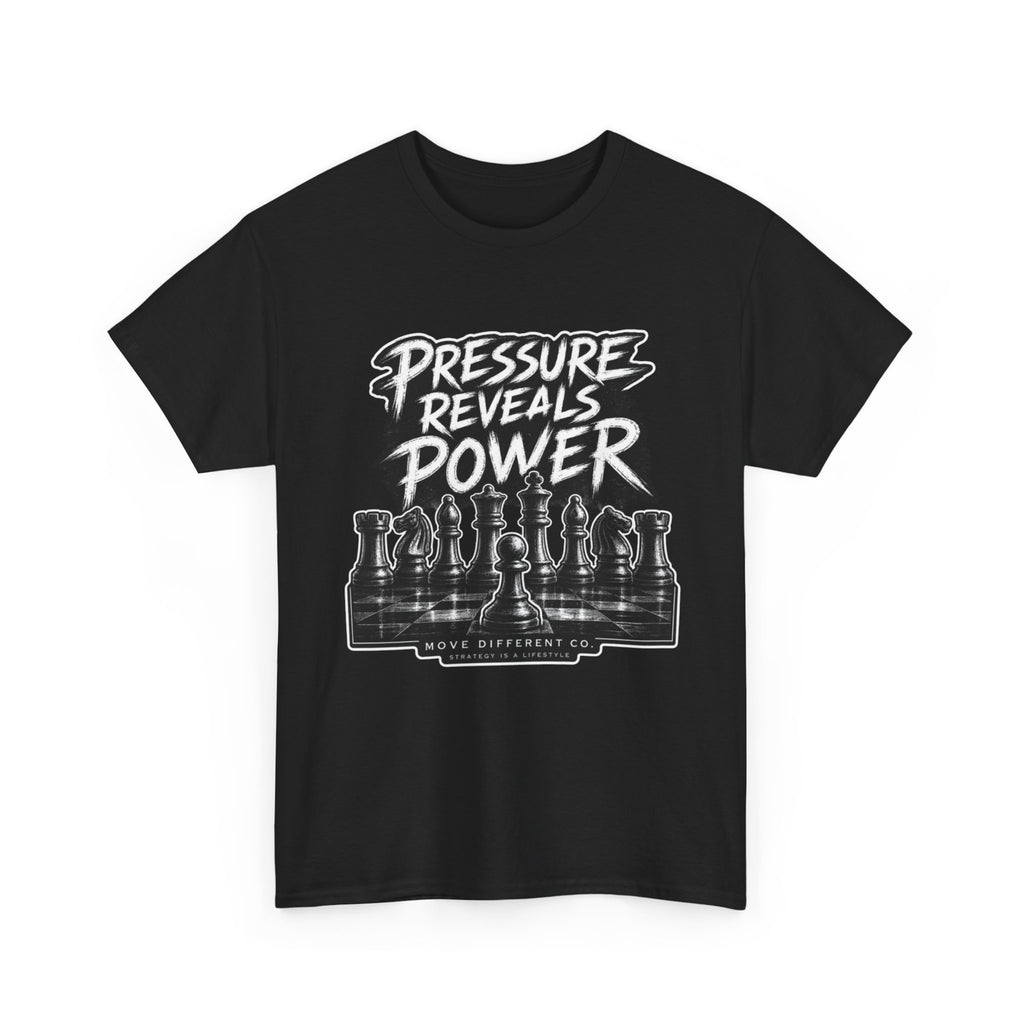 Pressure Reveals Power T-Shirt — Chess Strategy Motivational Tee