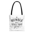 Humble But Still That Girl Tote Bag — Inspirational Script Tote