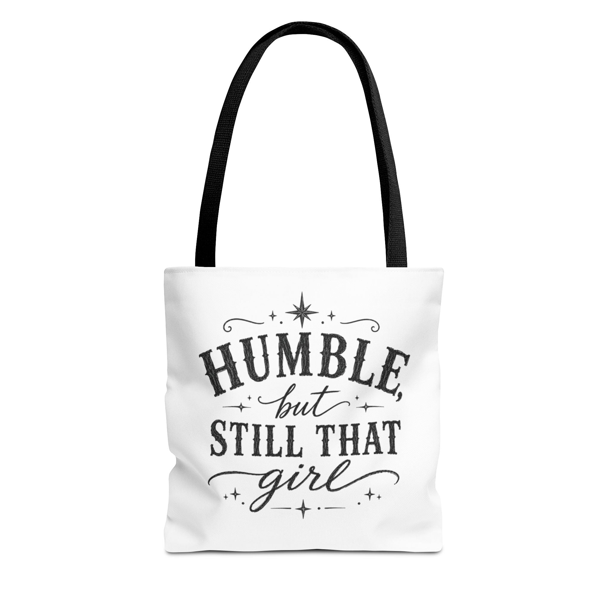 Humble But Still That Girl Tote Bag — Inspirational Script Tote