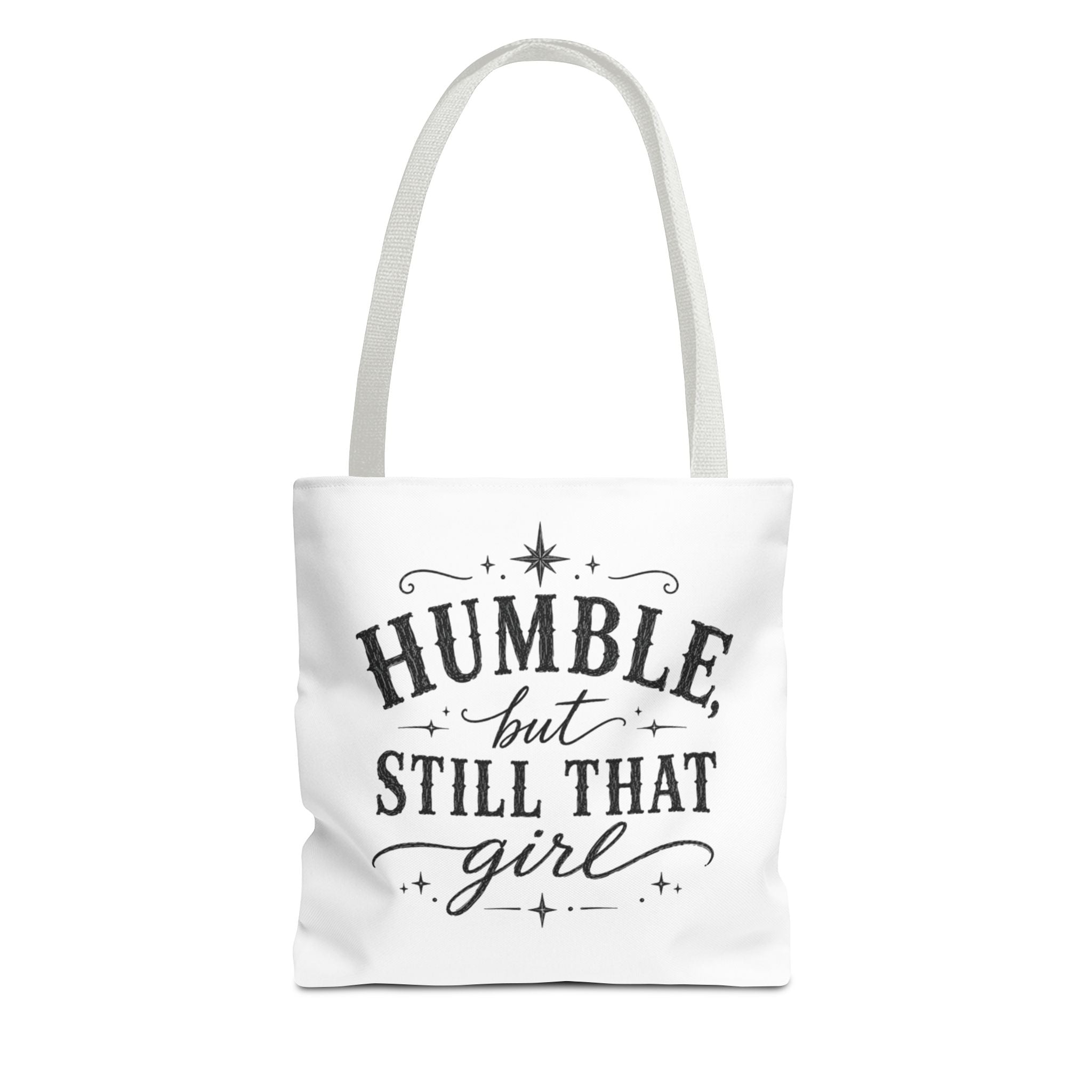Humble But Still That Girl Tote Bag — Inspirational Script Tote