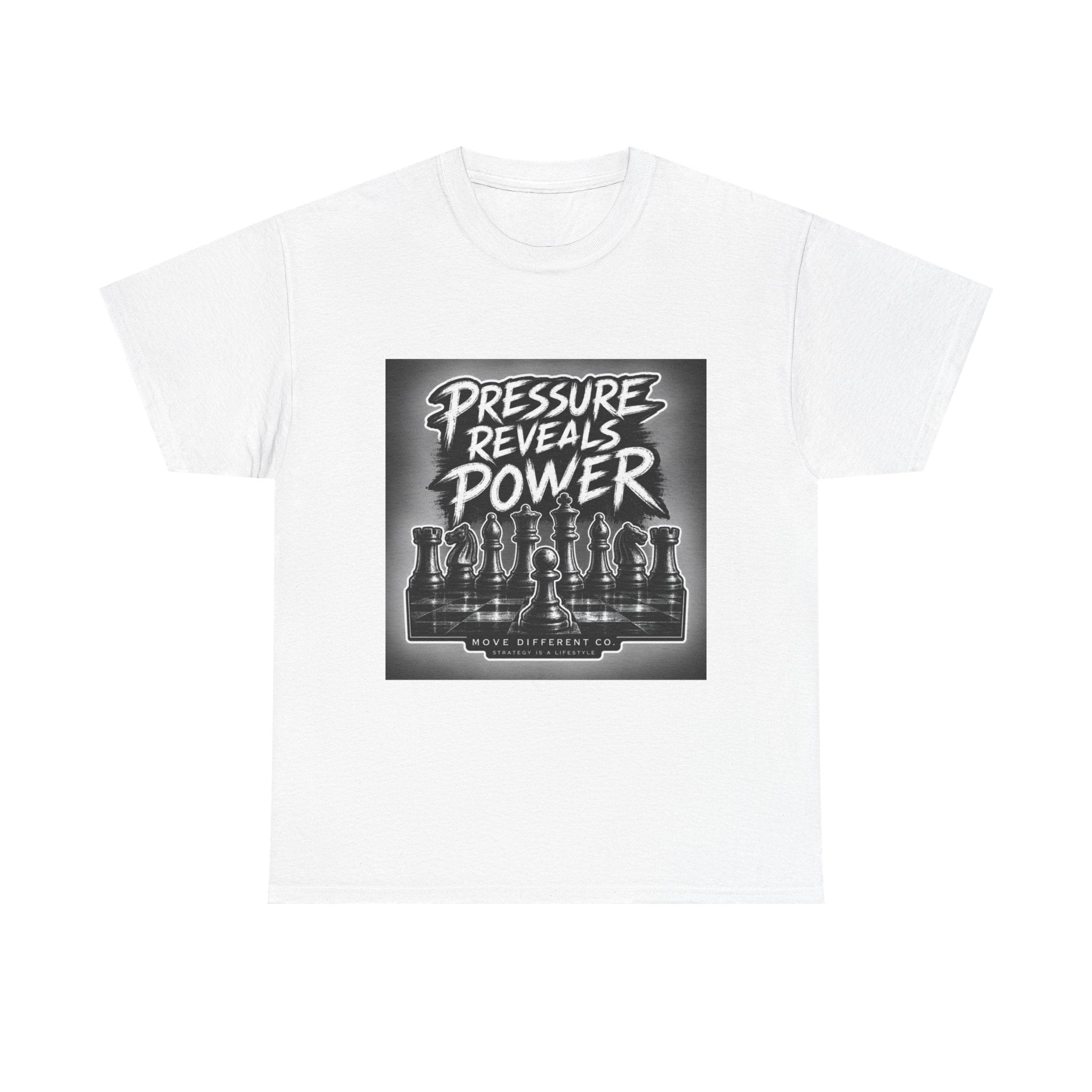 Pressure Reveals Power T-Shirt — Chess Strategy Motivational Tee