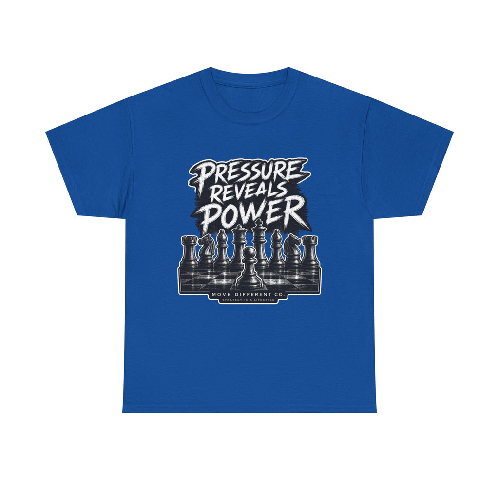 Pressure Reveals Power T-Shirt — Chess Strategy Motivational Tee