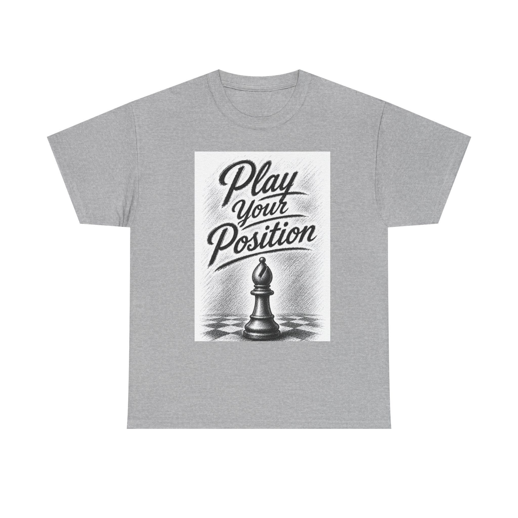 Play Your Position Chess T‑Shirt