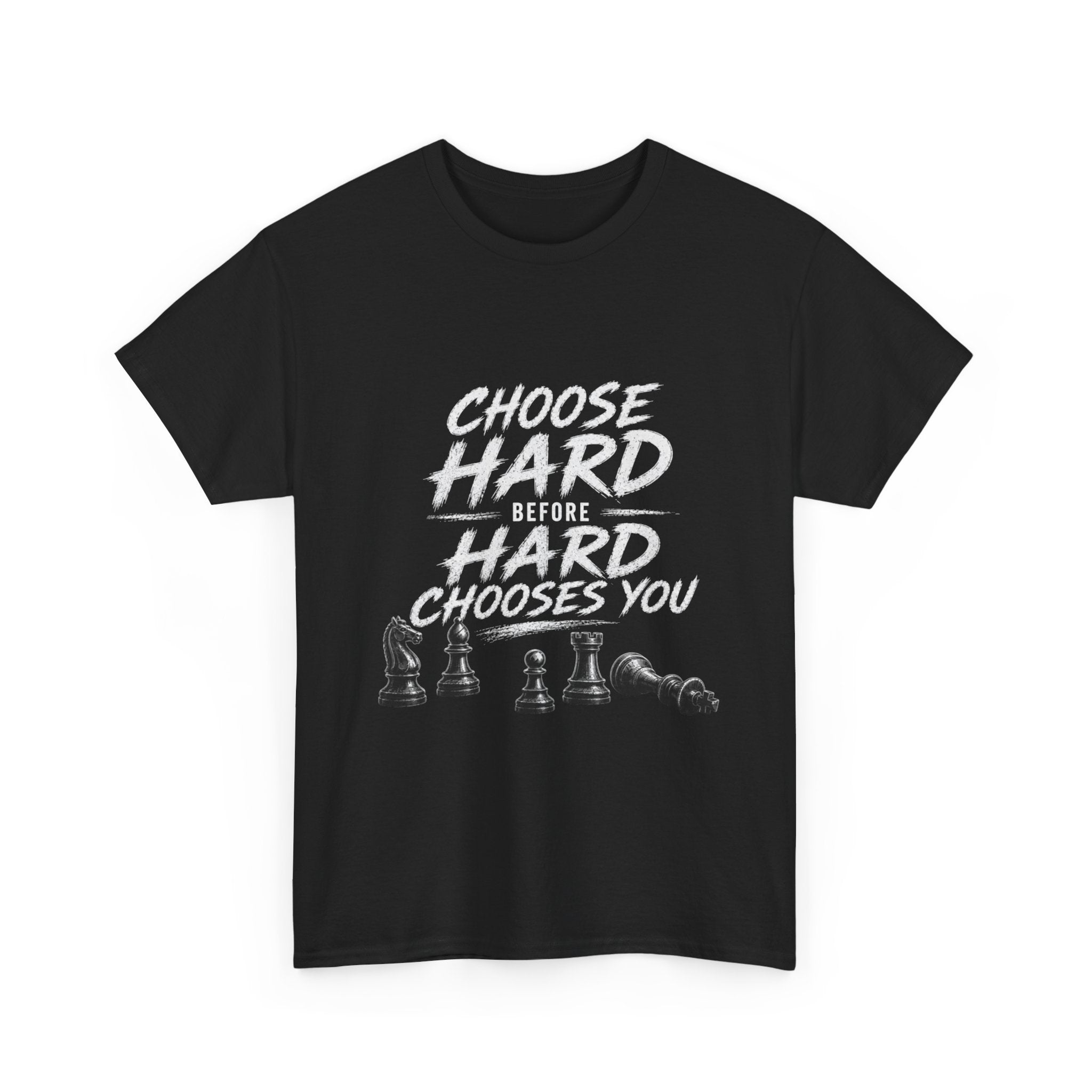 Chess Motivation T-Shirt — “Choose Hard” Inspirational Chess Pieces Tee