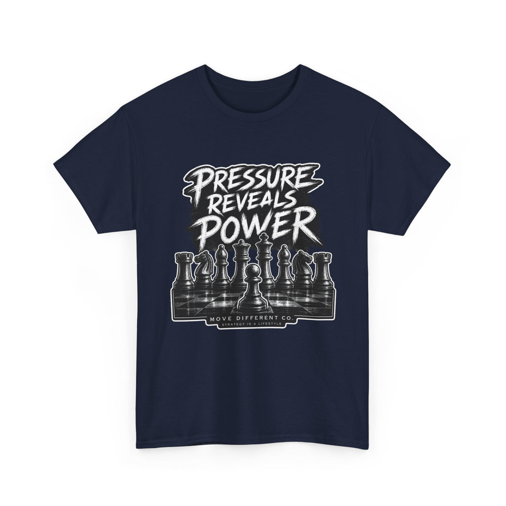 Pressure Reveals Power T-Shirt — Chess Strategy Motivational Tee