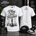 Play Your Position — King Chess T-Shirt