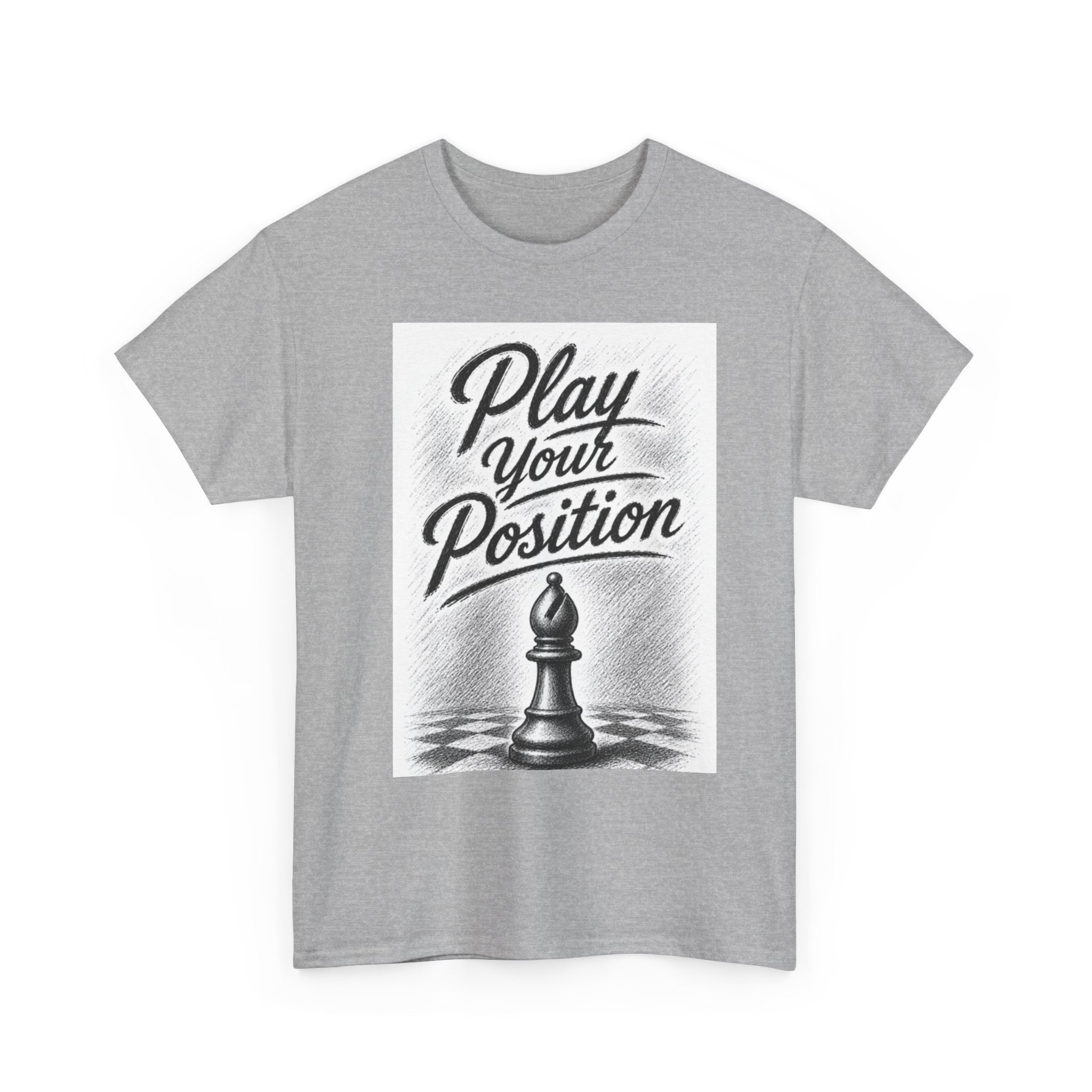 Play Your Position Chess T‑Shirt