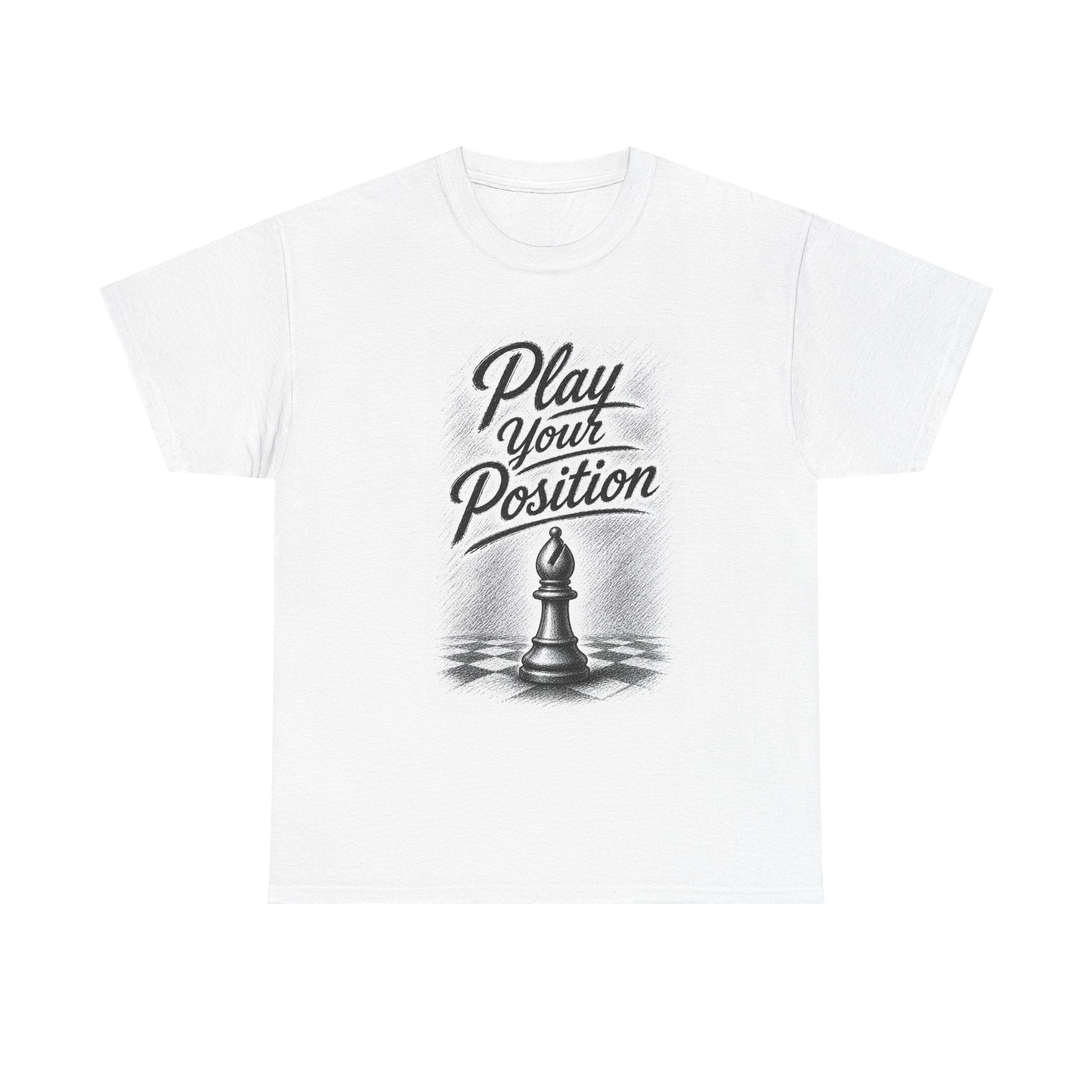 Chess 'Play Your Position' T-Shirt