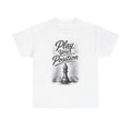 Play Your Position Chess T‑Shirt