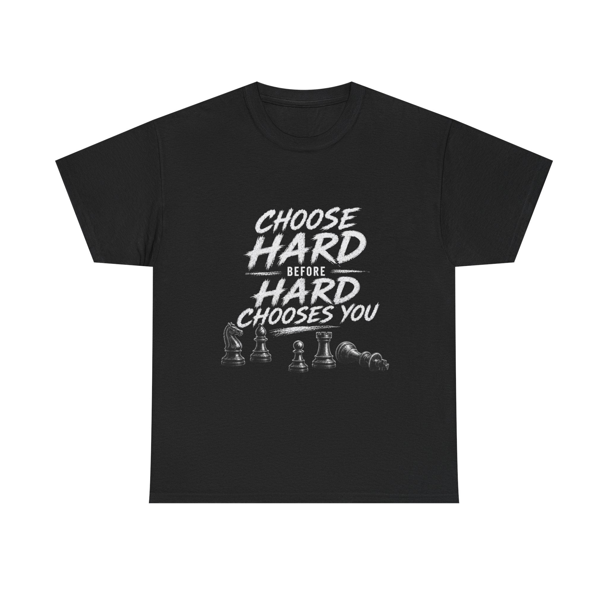Chess Motivation T-Shirt — “Choose Hard” Inspirational Chess Pieces Tee