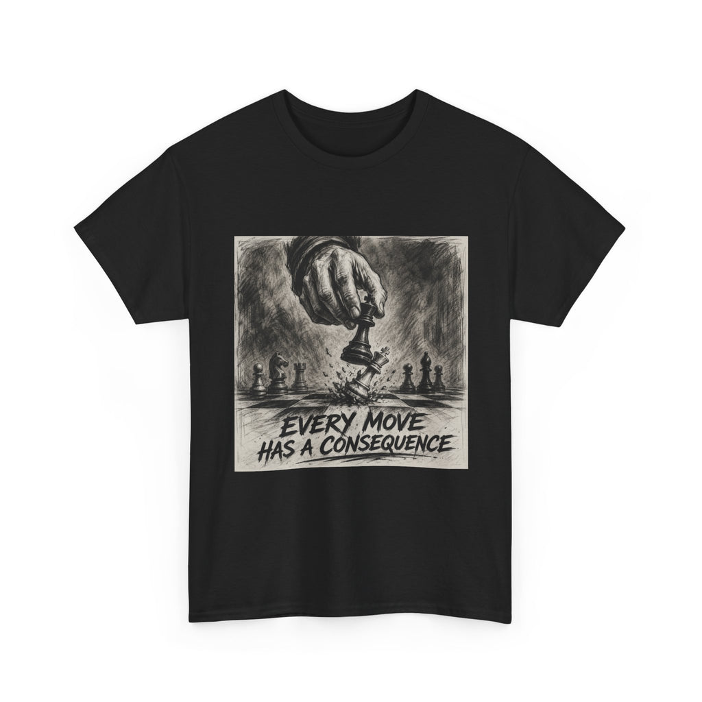 Graphic Tee — “Every Move Has a Consequence” Chess Design