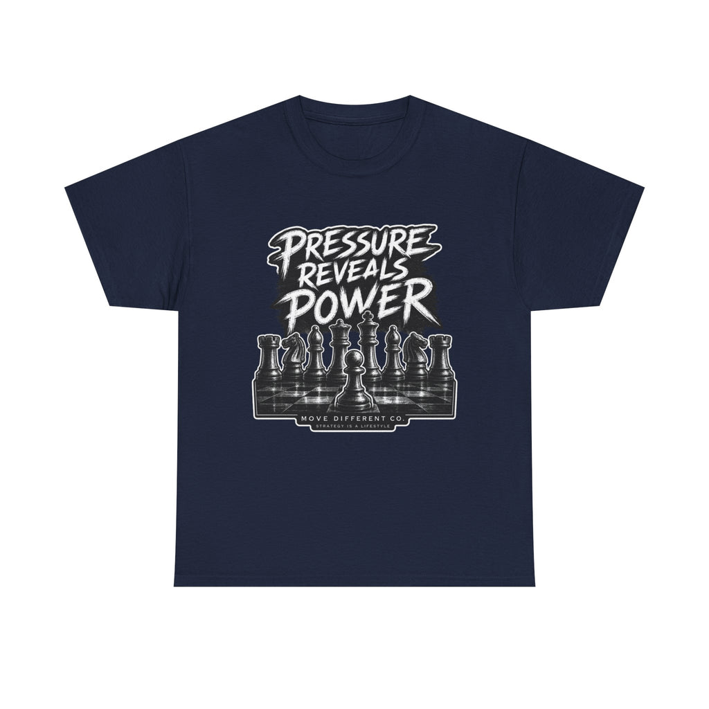 Pressure Reveals Power T-Shirt — Chess Strategy Motivational Tee